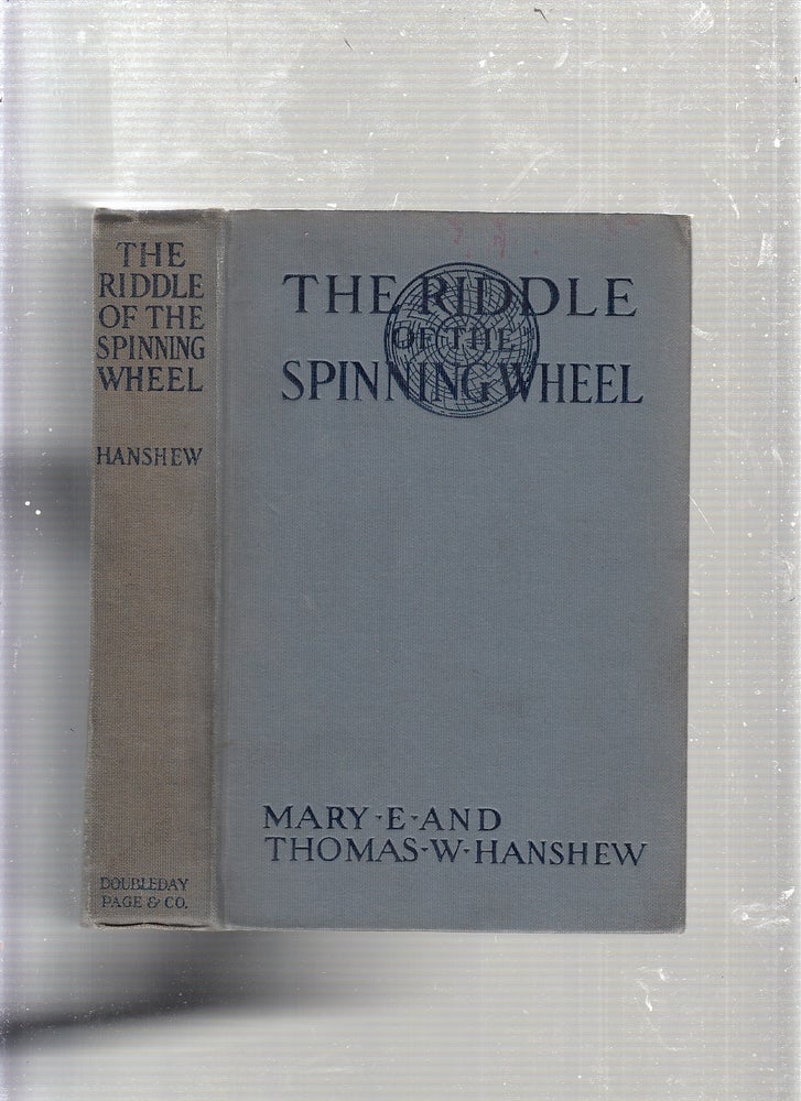 Item #E23009 The Riddle of the Spinning Wheel. Mary E., Thomas W. Hanshew.