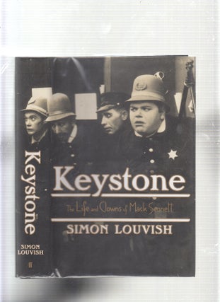 Item #E23073 Keystone; The Life and Clowns of Mack Sennett. Simon Louvish