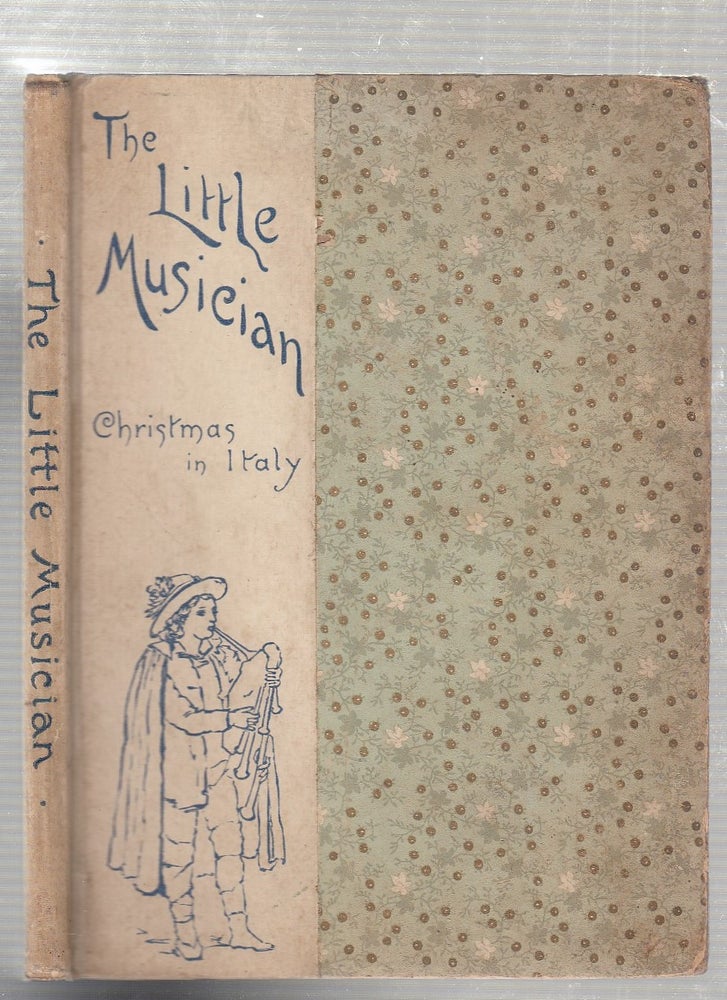 Item #E23116 The Litte Musician: Christmas In Italy. Florence, Edith Scannell.