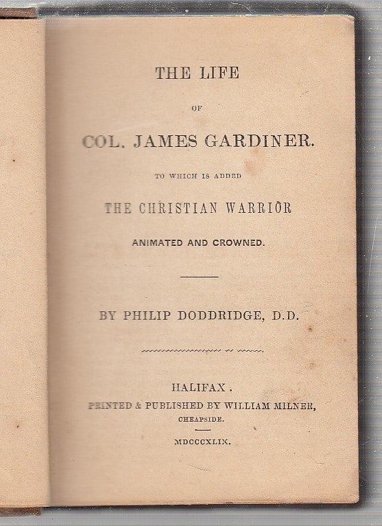 Item #E23135 The Life of Col. James Gardiner. To Which Is Added The Christian Warrior. Philip Doddridge.