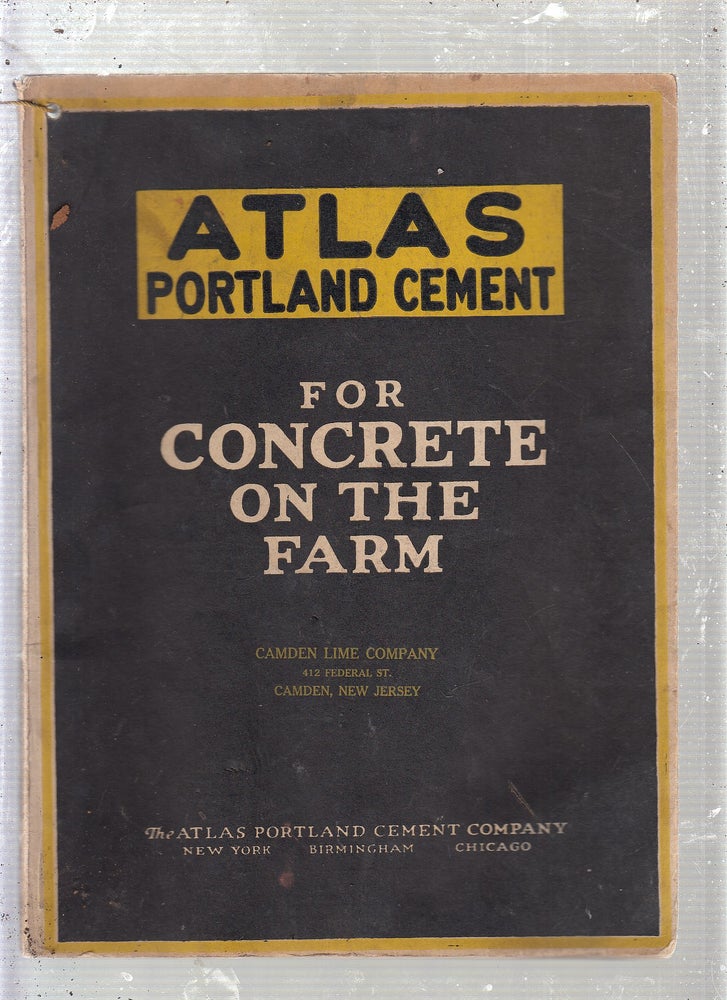 Item #E23144 Atlas Portland Cement for Concrete On The Farm. Atlas Portland Cement Company.