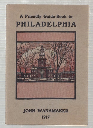 Item #E23154 Philadelphia: A Guide (A Friendy Guide Book To Philadelphia