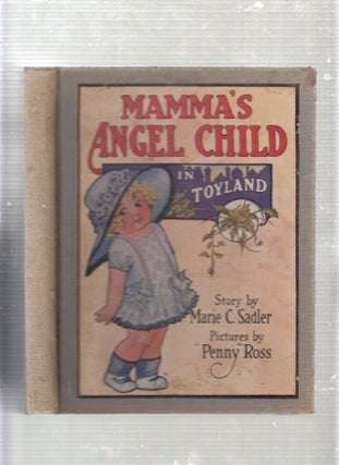 Item #E23266 Mamma's Angel Child in Toyland. Marie Christine Sadler, M T. Ross, Penny