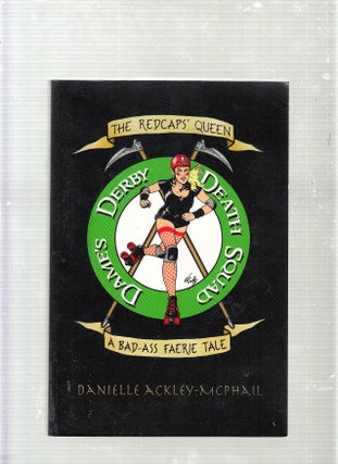 Item #E23280 Redcaps' Queen: A Bad-Ass Faerie Tale (inscribed by the author). Danielle...