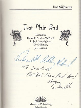 Bad-Ass Faeries 2: Just Plain Bad (inscribed by Ackley-McPhail and signed by 10 contributors)