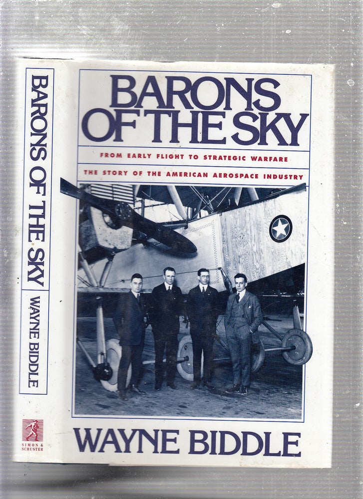 Item #E23355 Barons of the Sky. Wayne Biddle.