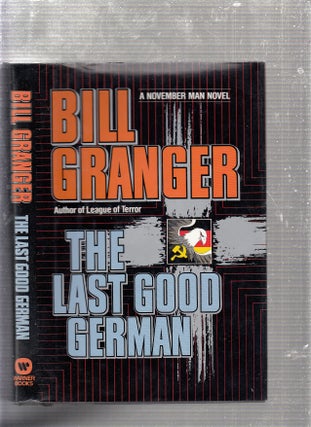 Item #E23380 The Last Good German (A November Man Novel). Bill Granger