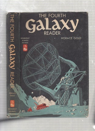 Item #E23389 The Fourth Galaxy Reader (in dust jacket). Horace Gold