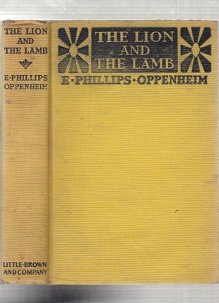 Item #E23393 The Lion and The Lamb. E. Phillips Oppenheim