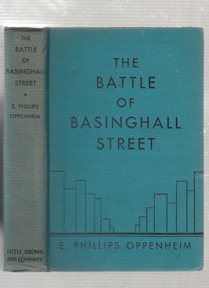 Item #E23394 The Battle Of Basinghall Street. E. Phillips Oppenheim.