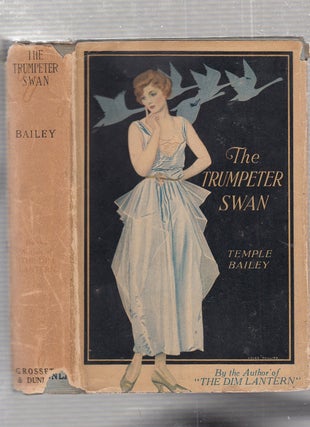 Item #E23447 The Trumpeter Swan (in vintage Coles Phillips dust jacket). Temple Bailey