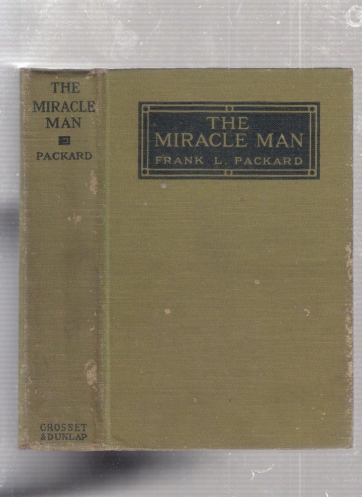 Item #E23452 The Miracle Man (photoplay edition featuring Lon Chaney). Frank L. Packard.