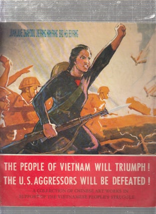 Item #E23493B The People Of Vietnam Will Triumph! The U.S. Aggressors Will Be Defeated! A...