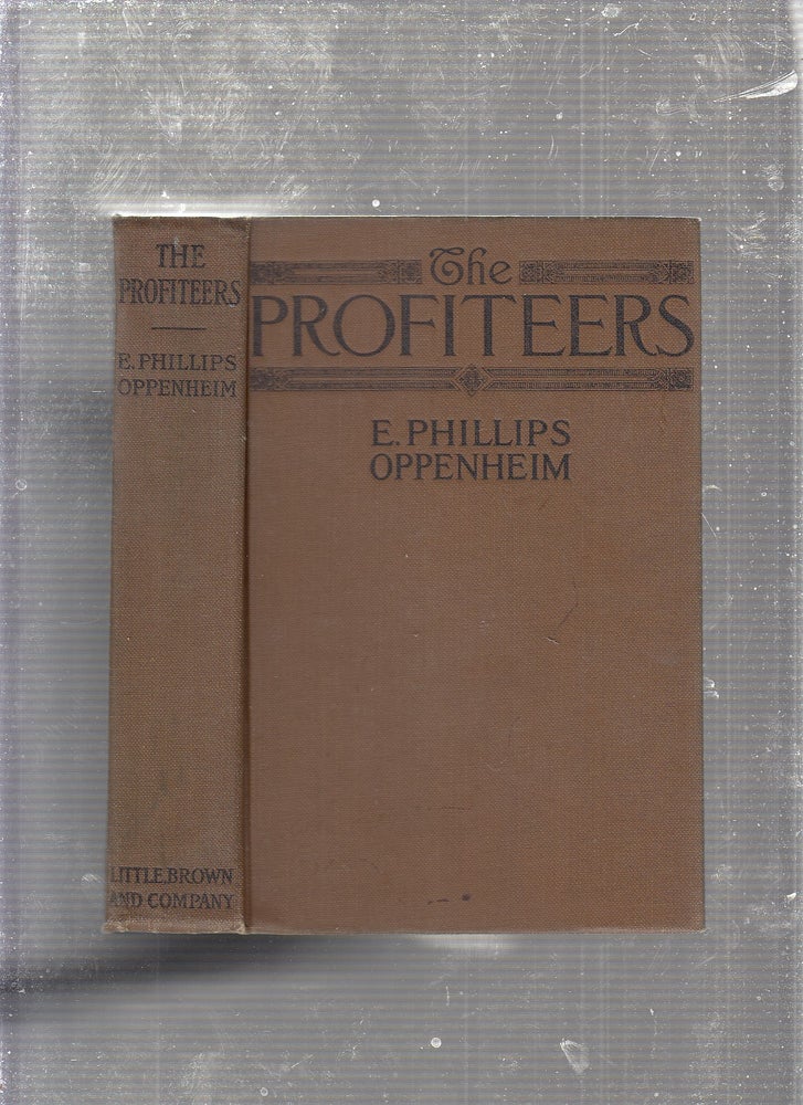 Item #E23577 The Profiteers. E. Phillips Oppenheim.