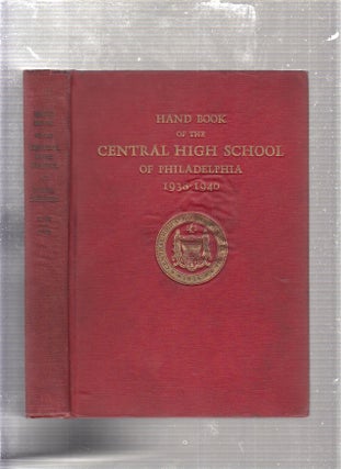 Item #E23695 Hand Book of the Central High School of Philadelphia 1938-1940. Central High School...
