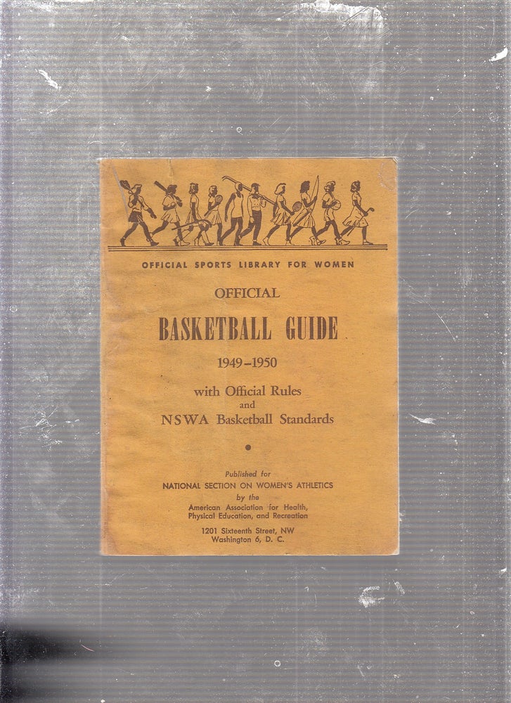 Item #E23711 (Women's Basketball) Official basketball Guide 1949-1950: Official Sports Library for Women. Bernice Finger.