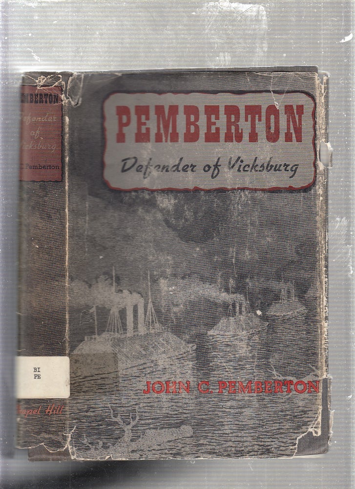 Item #E23737 Pemberton: Defender Of Vicksberg (presentation copy). John C. Pemberton.