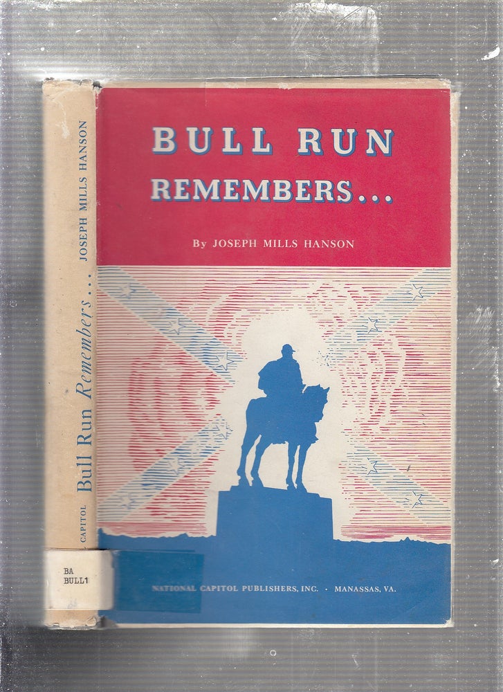 Item #E23741 Bull Run Remembers. Joseph Mills Hanson.