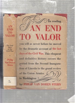 An End To Valor: The Last Days of the Civil War (specially signed first printing)