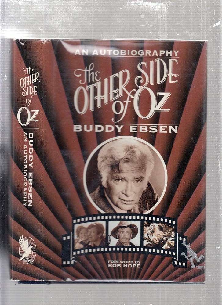 Item #E23816 The Other Side Of Oz: An Autobiography. Buddy Ebsen.