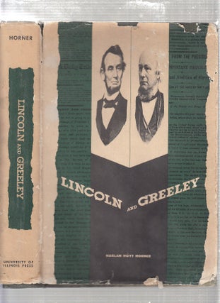 Item #E23824 Lincoln and Greeley. Harlan Hoyt Horner