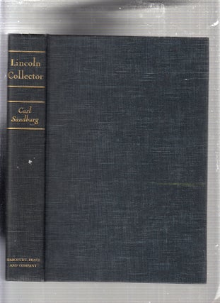 Item #E23827 Lincoln Collector: The Story of Oliver R. Barrett's Great Private Collection. Carl...