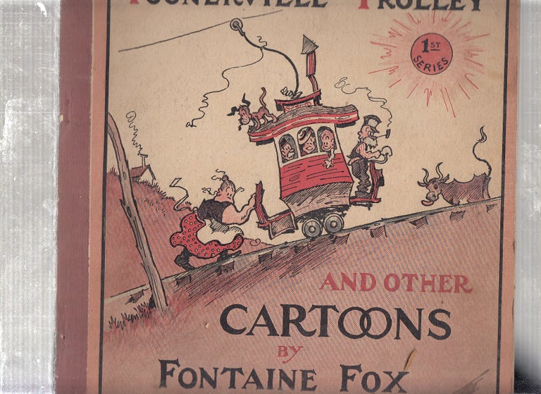 Item #E23944 Toonerville Trolley and Other Cartoons (1st Series). Fontaine Fox.