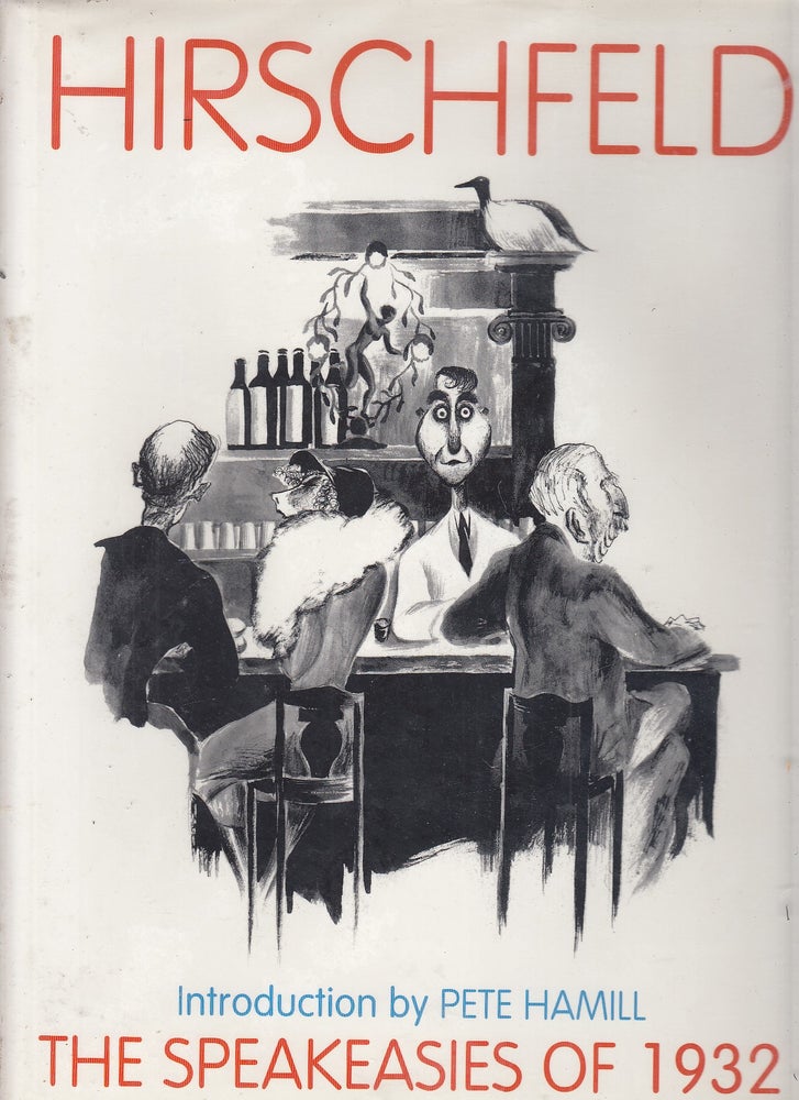 Item #E23948 The Speakeasies of 1932. Al Hirschfeld, Gordon Kahn.