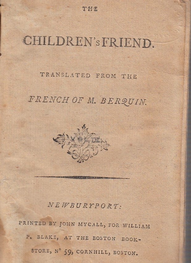 Item #E24006 The Children's Friend (Vol. III of the First American edition). M. Berquin, Arnaud.