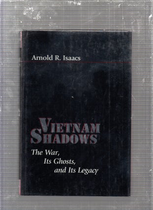 Item #E24131 Vietnam Shadows: The War, Its Ghosts, and Its Legacy (The American Moment). Arnold...