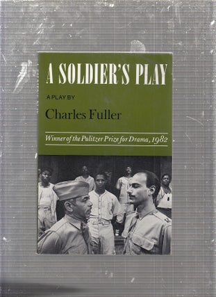 Item #E24199 A Soldier's Play: a play. Charles Fuller