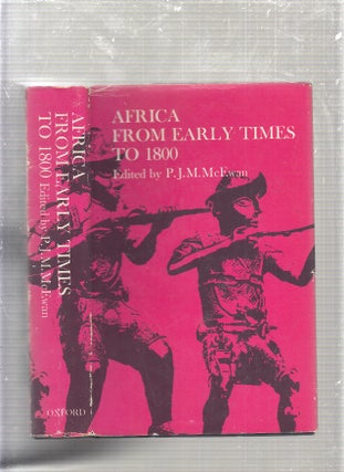 Item #E24235 Africa From Early Times to 1800. P J. M. McEwan
