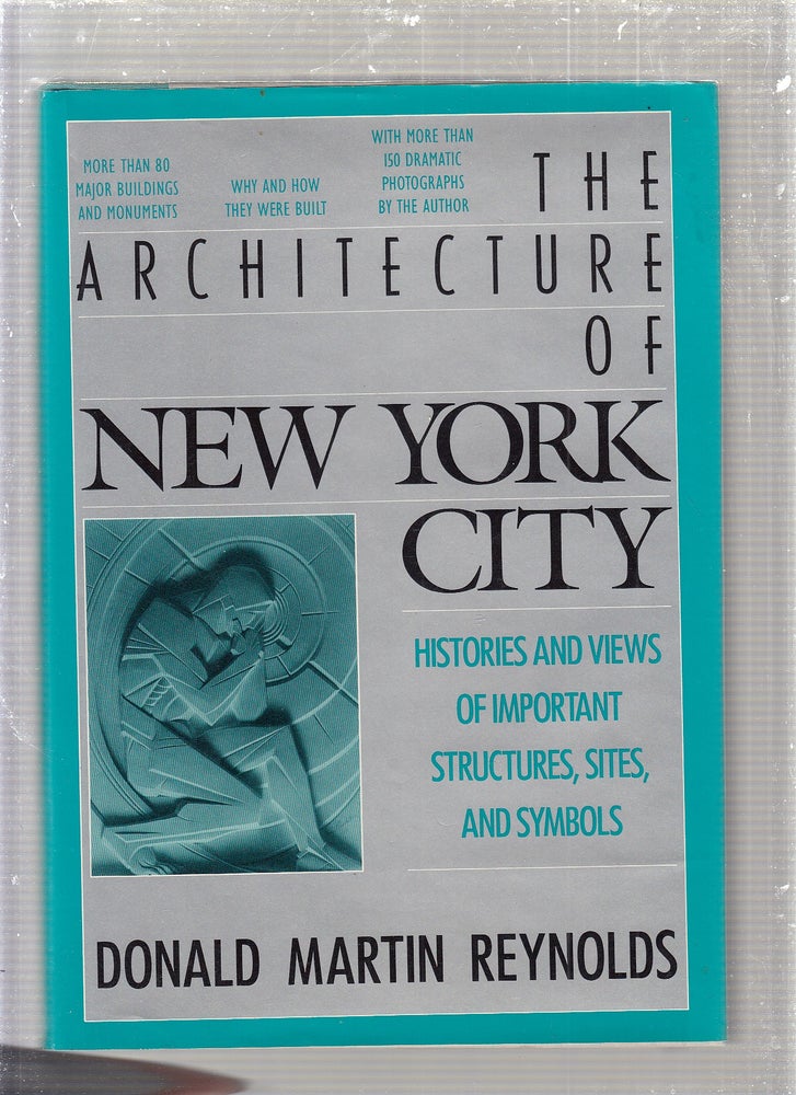 Item #E24242 Architecture of New York City: Histories and Views of Important Structures, Settings, and Symbols. Donald Martin Reynolds.