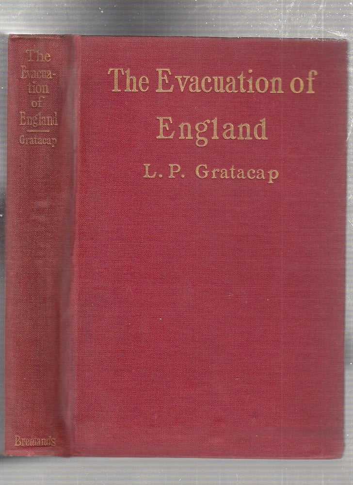 Item #E24322 The Evacuaiton of england: The Twist In The Gulf Stream (INSCRIBED BY THE AUTHOR in the year of publication). L. P. Gratacap, Louis Pope.