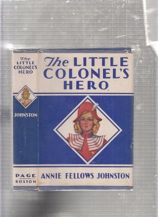 Item #E24412 The Little Colonel's Hero (in vintage dust jacket). Annie Fellows Johnston