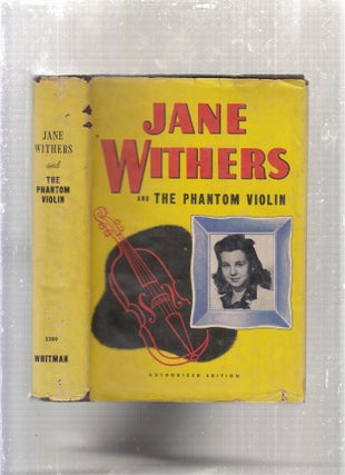 Item #E24417y Jane Withers and the Phantom Violin (in original dust jacket). Roy J. Snell