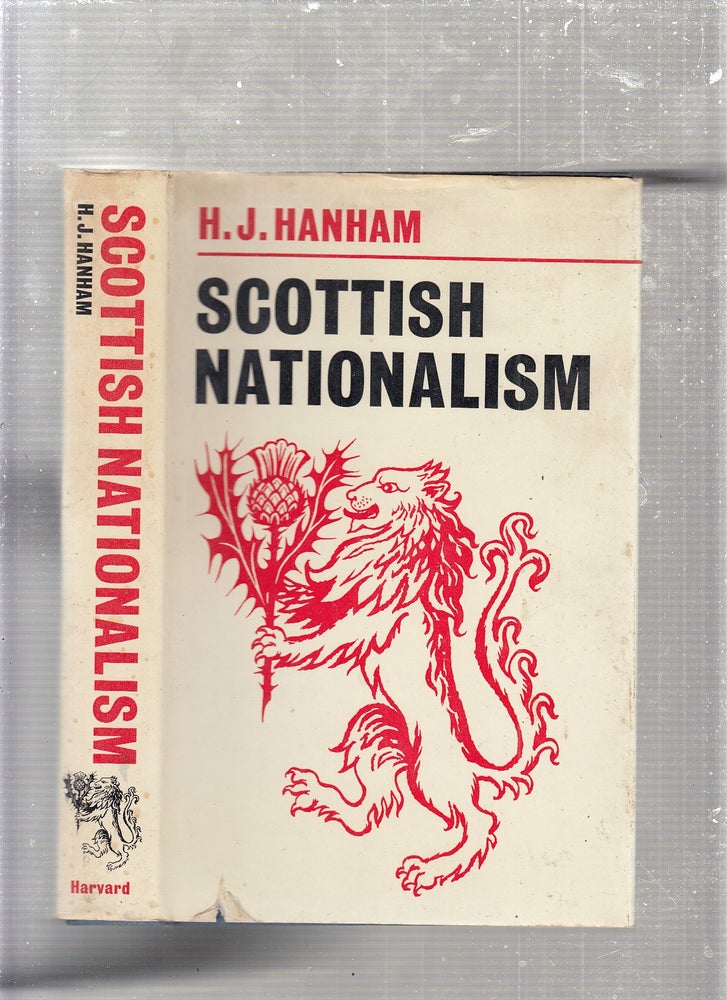Item #E24419 Scottish Nationalism. H. J. Hanham.