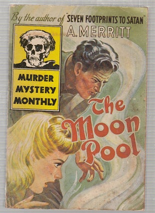 Item #E24477 The Moon Pool (Murder Mystery Monthly No. 18). A. Merritt, Abraham Grace Merritt