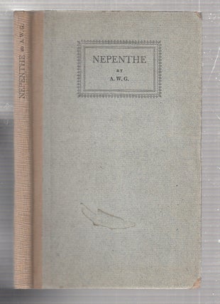 Item #E24507 Nepenthe (inscribed with a poem by the author). A W. G