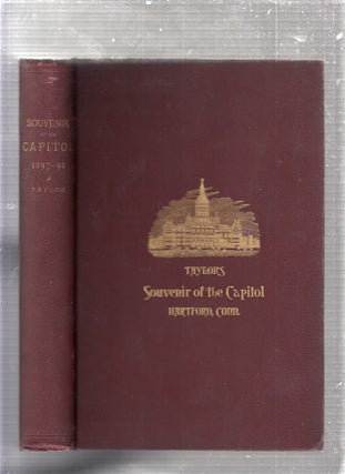 Item #E24525B Taylor's Souvenir Of The Capitol 1897-98...of the State Of Connecticut. William...