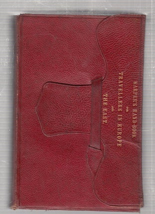 Item #E24526 Harper's Hand-Book for Travellers In Europe And The East... (Vol. II). W. Pembroke...