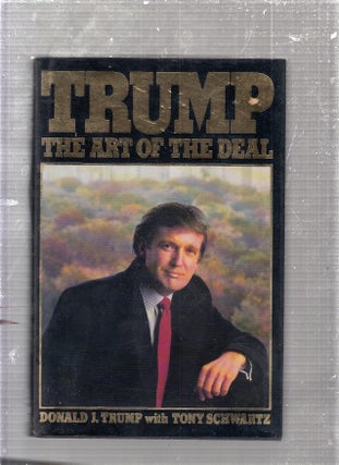 Item #E24536 Trump: The Art of the Deal. Donald Trump, Tony Schwartz