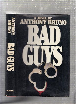 Item #E24552 Bad Guys. Anthony Bruno