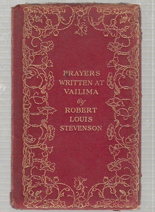 Item #E24575 Prayers Written At Vailima (Merrymount Press edition). Robert Louis Stevenson