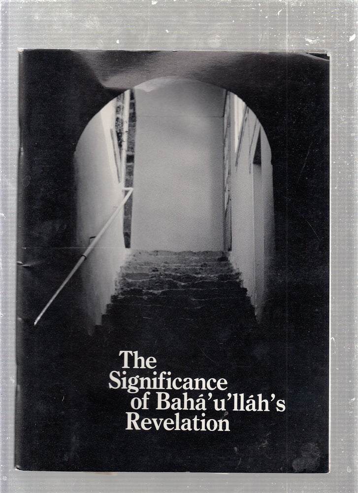 Item #E24588 The Significance of Baha'U'llah's Revelation