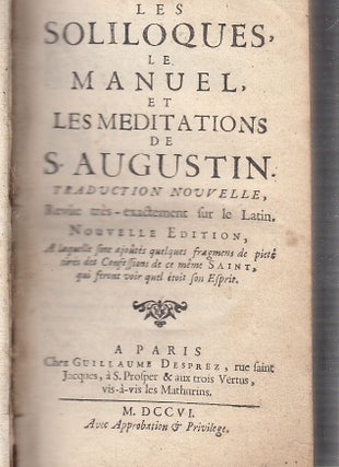 Les Soliloques le Manuel et Meditations de S. Augustin. Traduction Nouvelle, Revue tres-exactement sur le Latin