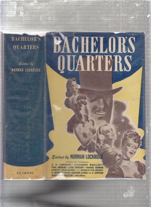 Item #E24661 Bachelor's Quarters (in original dust jacket). D. H. Lawrence Ernest Hemingway, et....
