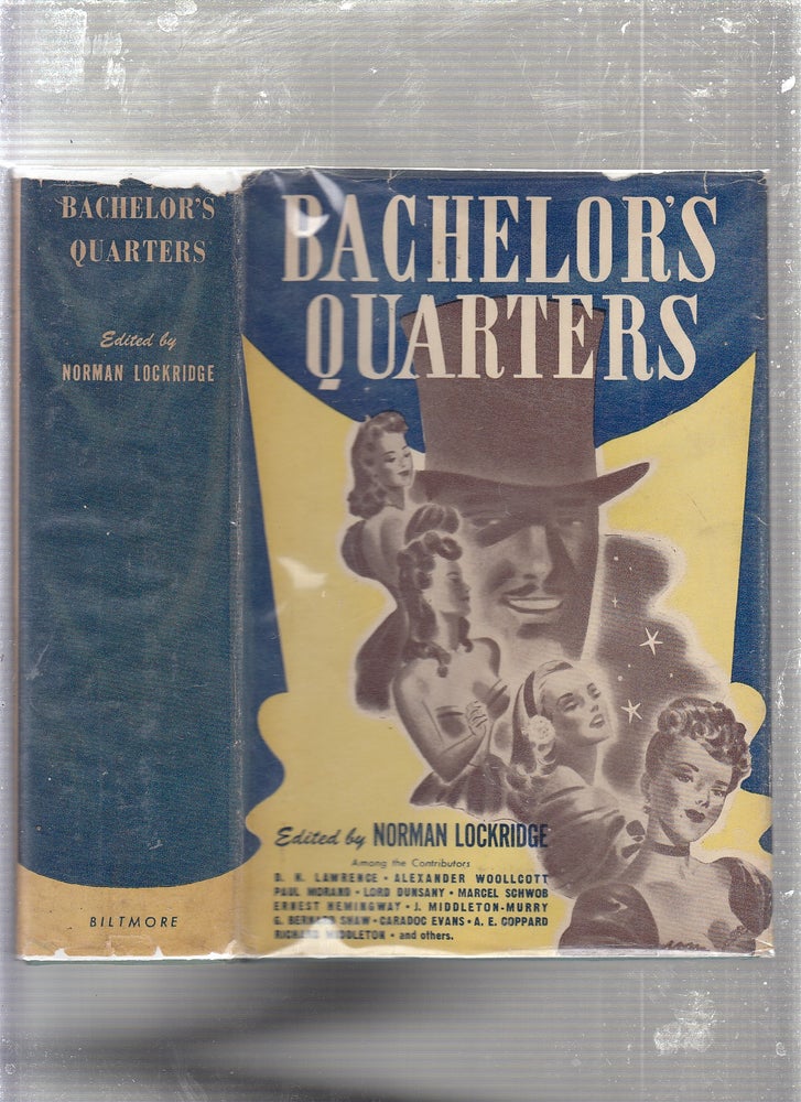 Item #E24661 Bachelor's Quarters (in original dust jacket). D. H. Lawrence Ernest Hemingway, et. al, Norman Lockridge.