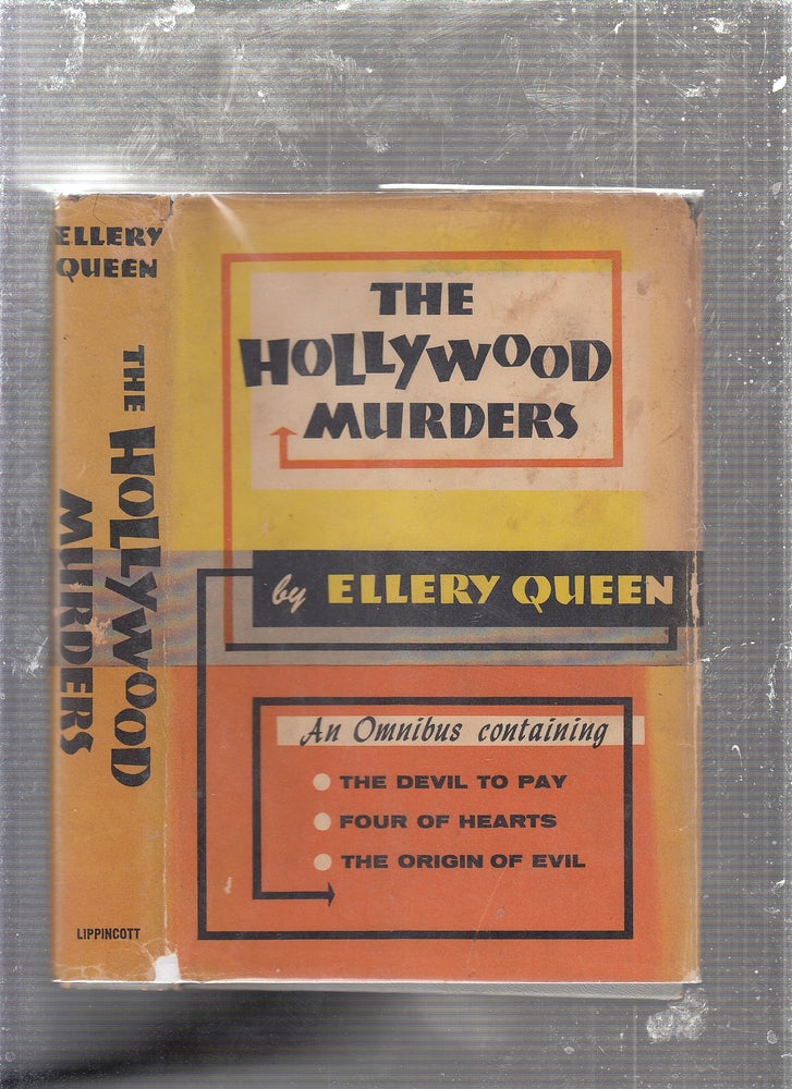 Item #E24673 The Holly wood murders: An Omnibus containing "The Devil To Pay", "Four of Hearts", "The Origin of Evil" (in original dust jacket). Ellery Queen.