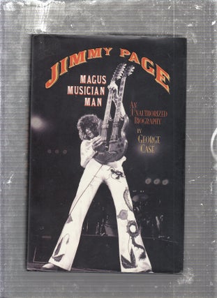 Item #E24695 Jimmy Page: Magus, Musician, Man An Unauthorized Biography. George Case